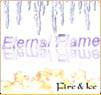 Eternal Flame (NOR) : Fire & Ice